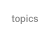 topics